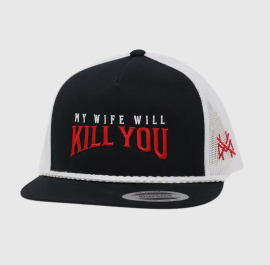 My wife will kill you